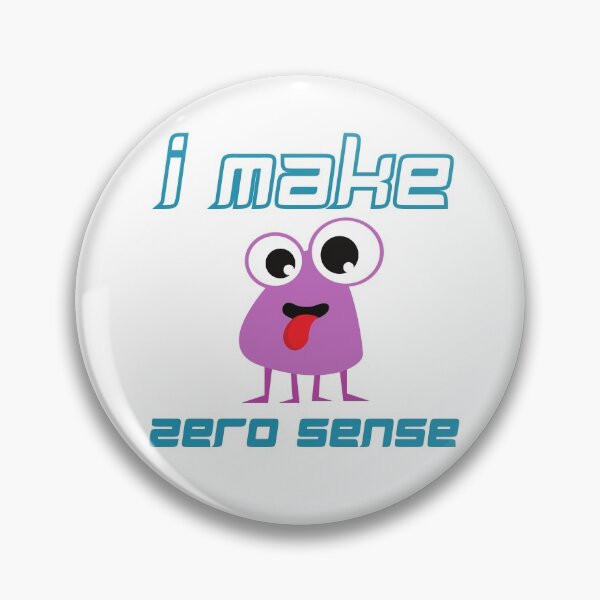 Item preview, I Make Zero Sense  designed and sold by Schuva.