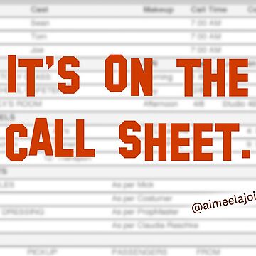 Artwork thumbnail, It's on the Call Sheet. by Aimee La Joie