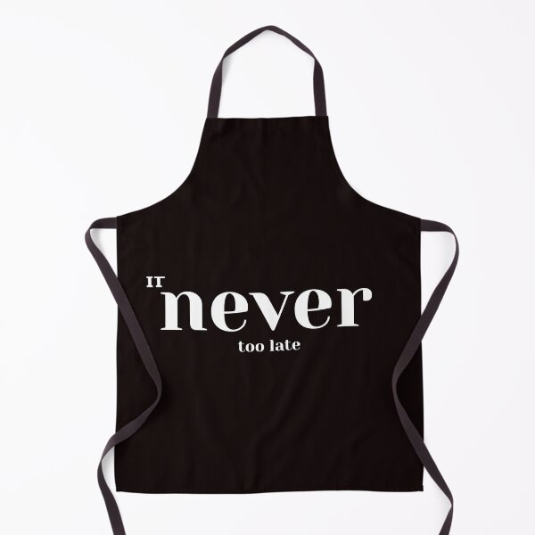 Item preview, it never too late designed and sold by Gold Crown .