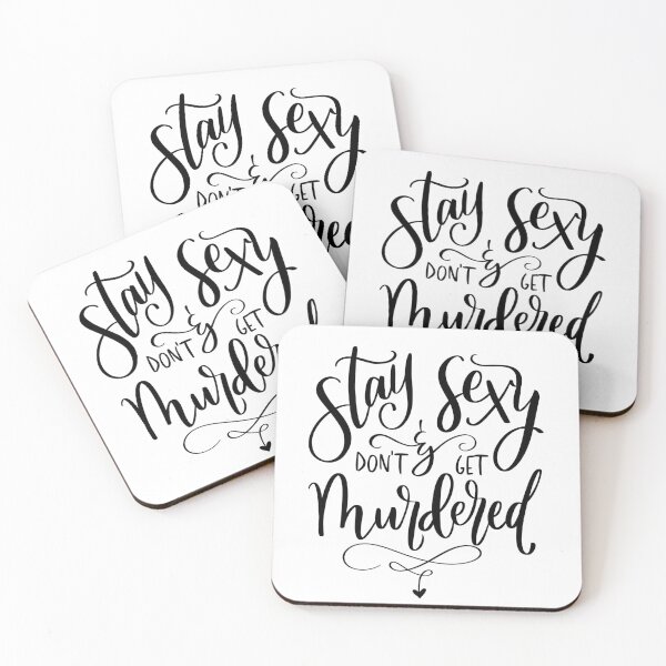 Item preview, Stay Sexy & Don't Get Murdered designed and sold by Cristina Arezu.