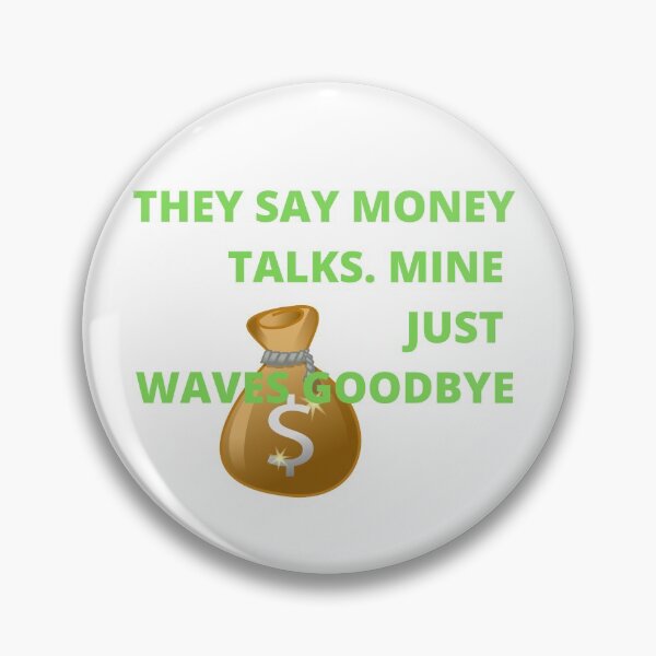 Item preview, MONEY WAVES GOODBYE | MONEY FLIES AWAY designed and sold by Dylan-Gray.