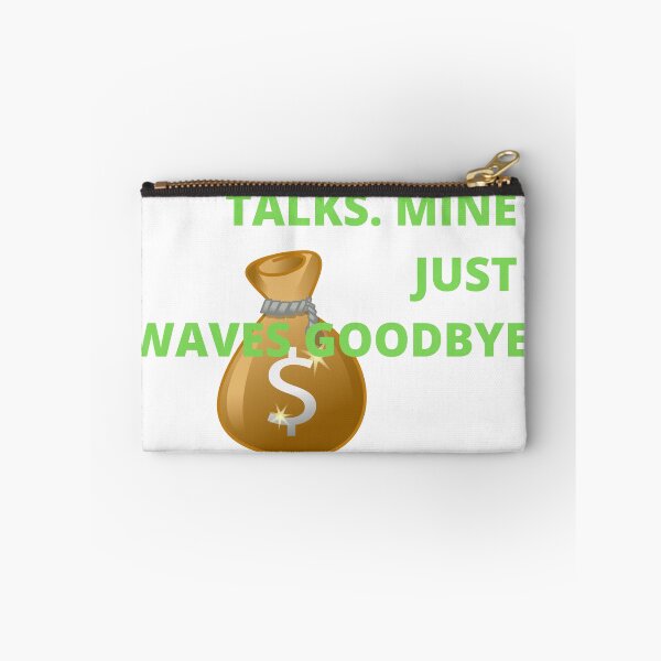 Item preview, MONEY WAVES GOODBYE | MONEY FLIES AWAY designed and sold by Dylan-Gray.