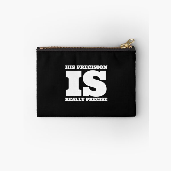 Item preview, His precision is precise designed and sold by Maestroedems.