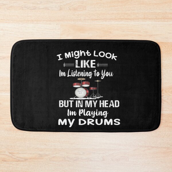 Item preview, Im Might Look Like Im Listening To You But In My Head Im Playing My Drums , Drum music lover designed and sold by Ikgha.