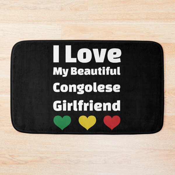 Item preview, I Love My Beautiful Congolese Girlfriend - Congo (ROC) Girlfriend designed and sold by DiceNLDesigns.
