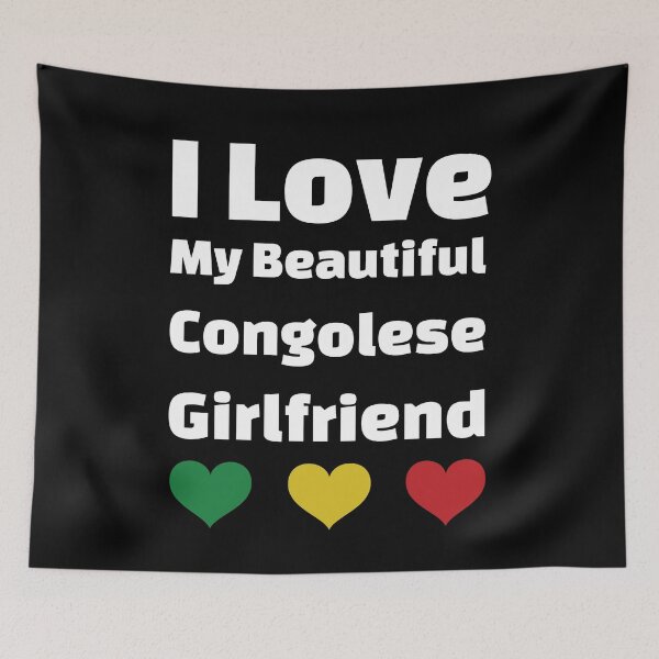 Item preview, I Love My Beautiful Congolese Girlfriend - Congo (ROC) Girlfriend designed and sold by DiceNLDesigns.