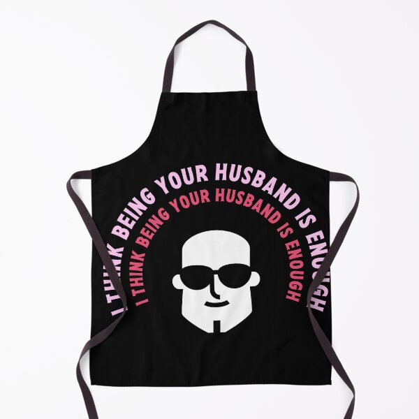 Item preview, I Think Being Your Husband Is Enough designed and sold by Yanbus.