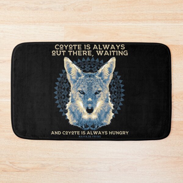 Item preview, Coyote is Always Out There, Native American Proverb, Navajo Tribe designed and sold by Proverbial Wisdom Design.