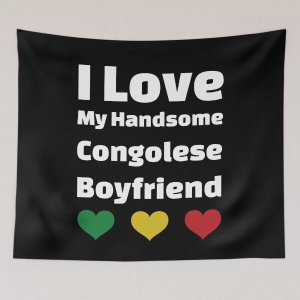 Item preview, I Love My Handsome Congolese Boyfriend - Congo (ROC) Boyfriend designed and sold by DiceNLDesigns.