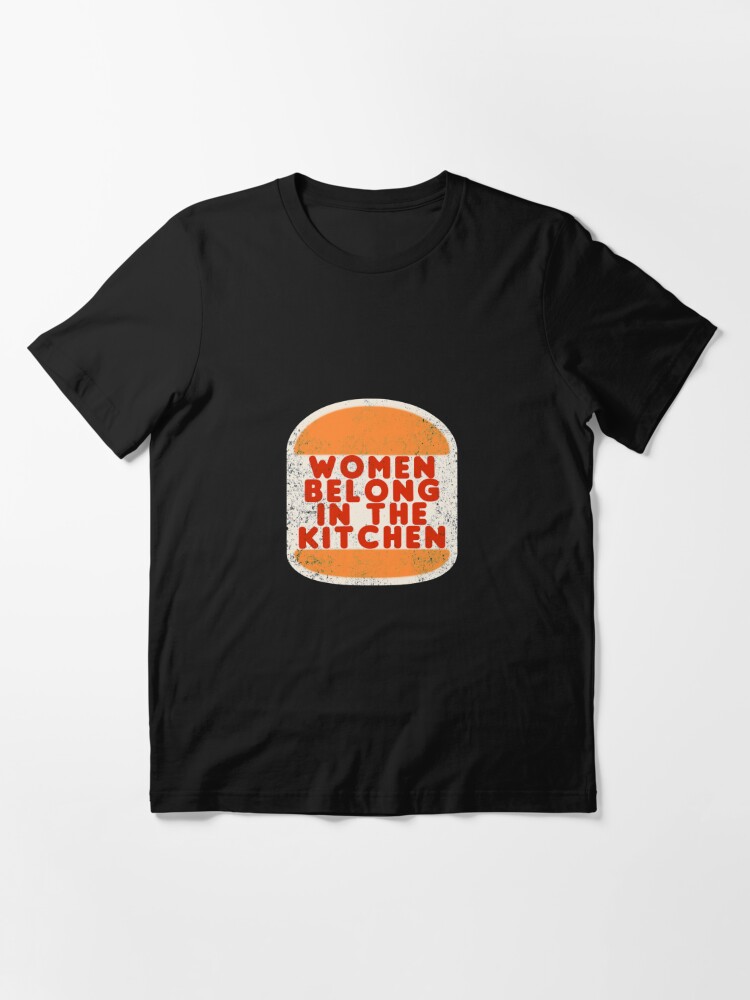 Women and men belong in the kitchen gifts' Men's T-Shirt