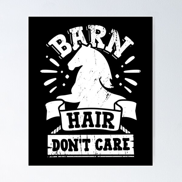 Item preview, Barn Hair Don't Care designed and sold by Marcid95.