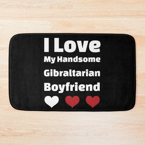 Item preview, I Love My Handsome Gibraltarian Boyfriend - Gibraltar Boyfriend designed and sold by DiceNLDesigns.