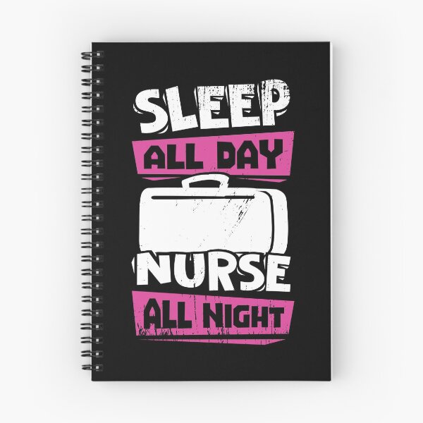 Item preview, Sleep All Day Nurse All Night designed and sold by Marcid95.