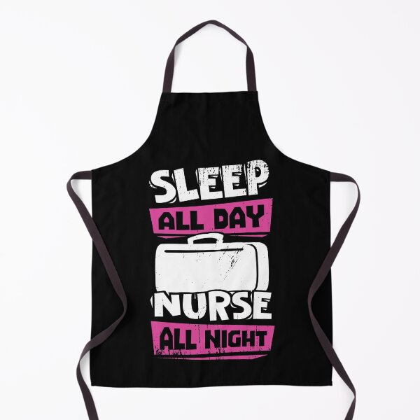 Item preview, Sleep All Day Nurse All Night designed and sold by Marcid95.