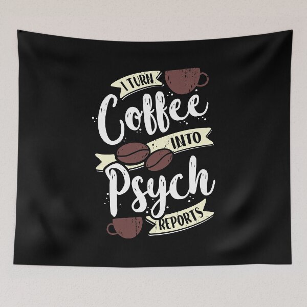 Item preview, I Turn Coffee Into Psych Reports Psychologist Gift designed and sold by Marcid95.
