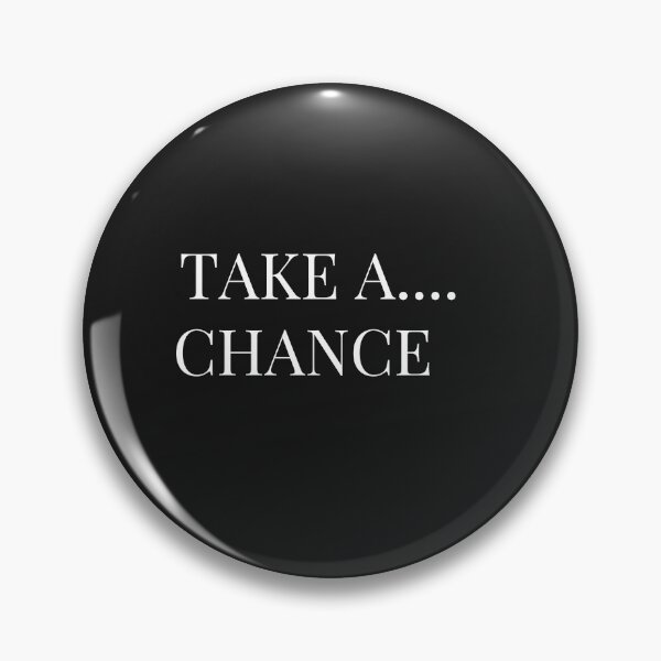 Item preview, TAKE A CHANCE designed and sold by TrinityGIRL.