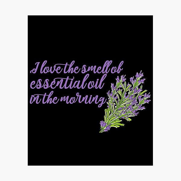 Item preview, I Love The Smell Of Essential Oil In The Morning designed and sold by leofel.