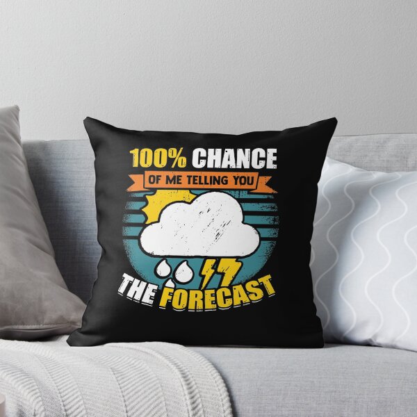 Item preview, 100% Chance Of Me Telling You The Forecast  designed and sold by Marcid95.