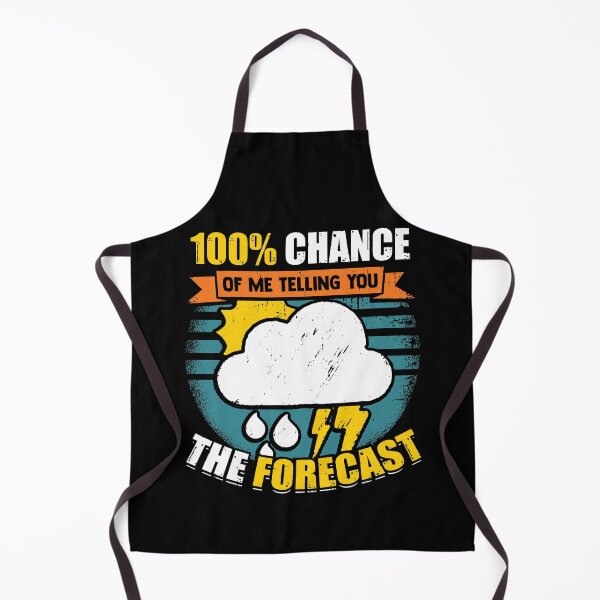 Item preview, 100% Chance Of Me Telling You The Forecast  designed and sold by Marcid95.