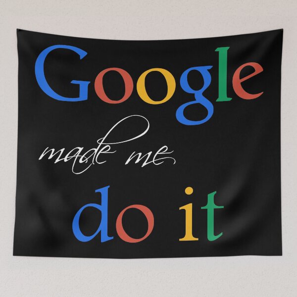 Item preview, Google made me do it fun design designed and sold by odrito.