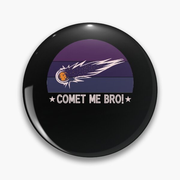 Item preview, Solar System Comet Me Bro! Galaxy Space Art Pun designed and sold by tomtomd.