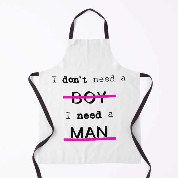 Item preview, I don't need a boy, I need a man designed and sold by Kreative4.