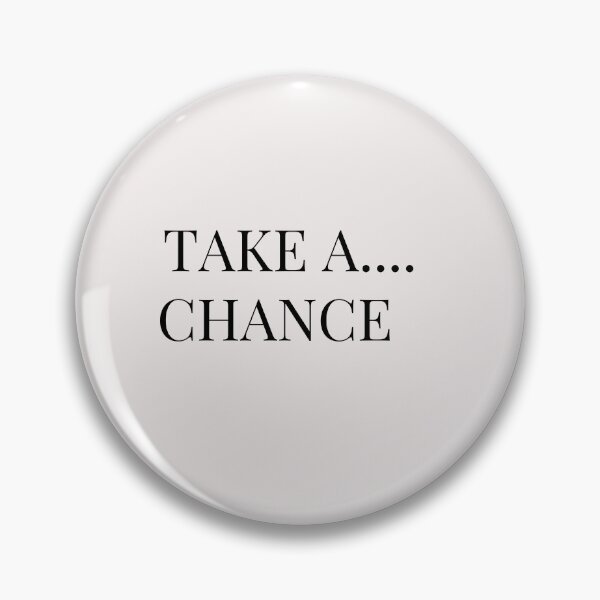 Item preview, TAKE A CHANCE designed and sold by TrinityGIRL.