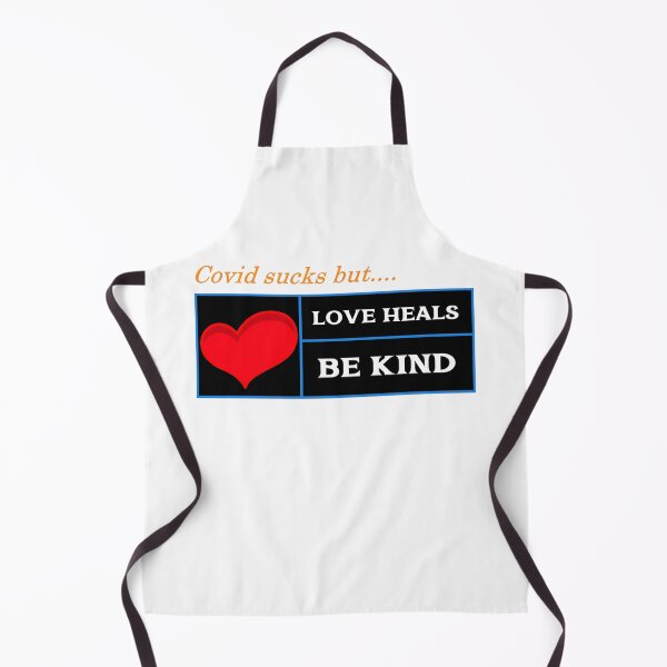 Item preview, Covid Sucks But Love Heals Be Kind designed and sold by DTEH.