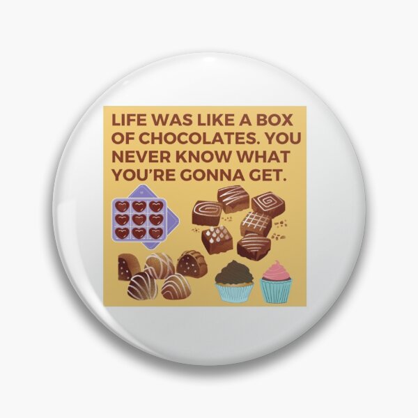 Item preview, Life Was Like A Box Of Chocolates Phrase designed and sold by HappyDays-.