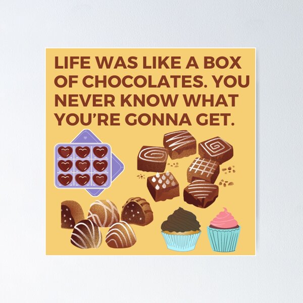 Item preview, Life Was Like A Box Of Chocolates Phrase designed and sold by HappyDays-.
