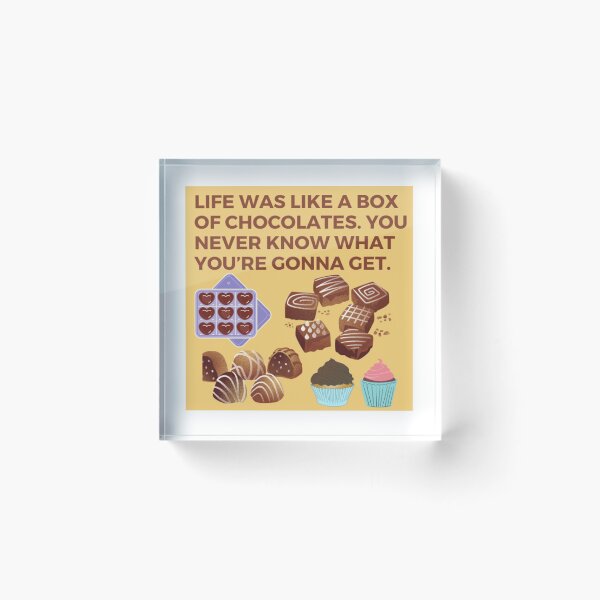 Item preview, Life Was Like A Box Of Chocolates Phrase designed and sold by HappyDays-.
