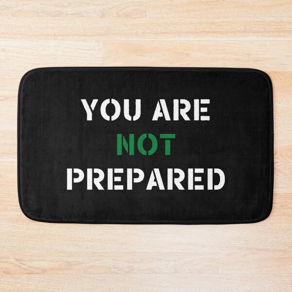Item preview, You Are Not Prepared designed and sold by Jacksonsmerch.