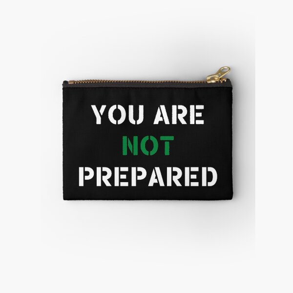 Item preview, You Are Not Prepared designed and sold by Jacksonsmerch.