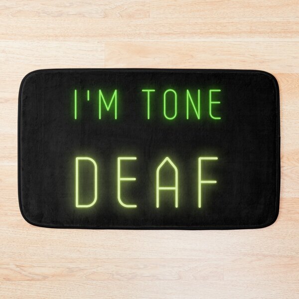 Item preview, I'M TONE DEAF designed and sold by catchyphase.