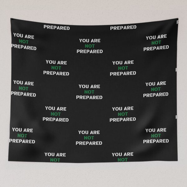 Item preview, You Are Not Prepared designed and sold by Jacksonsmerch.
