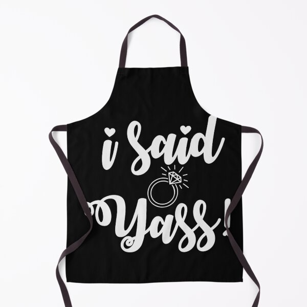 Item preview, I said yass! Engagement Fiancé Bride wedding White Font designed and sold by Dollfacedesign.