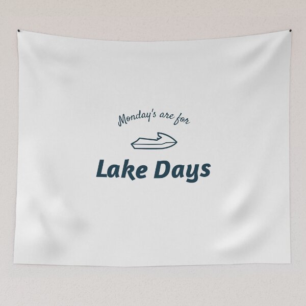 Item preview, Monday's Are For Lake Days designed and sold by FishWorldwide.
