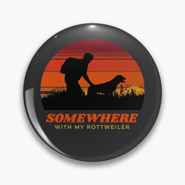 Item preview, Somewhere With My Rottweiler Mens Adventurous Outdoor Gift  designed and sold by Guarddogdrive.