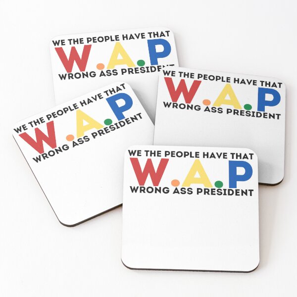 Item preview, We the people have that WAP wrong ass president designed and sold by PIXEcompany.
