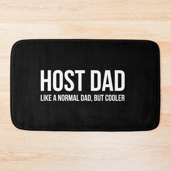 Item preview, Host Dad Like A Normal Dad But Cooler designed and sold by AwesomeWorld1.