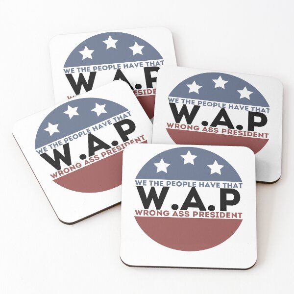 Item preview, We the people have that WAP wrong ass president designed and sold by PIXEcompany.