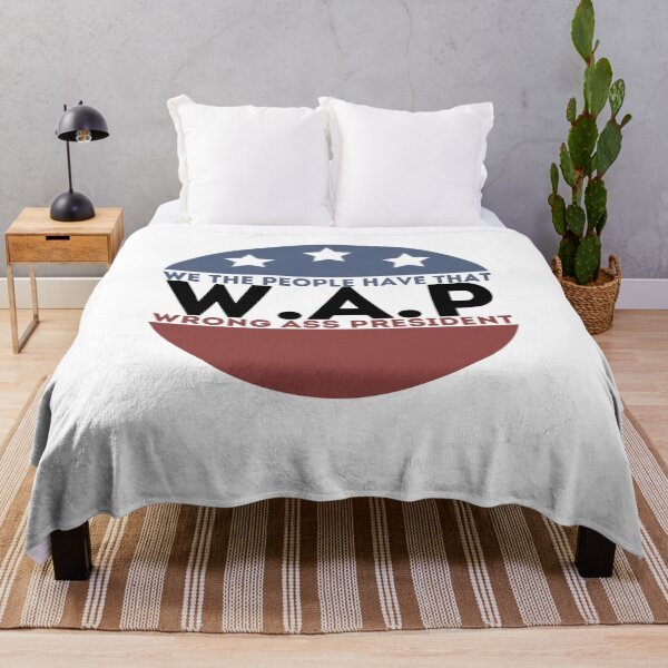 Item preview, We the people have that WAP wrong ass president designed and sold by PIXEcompany.
