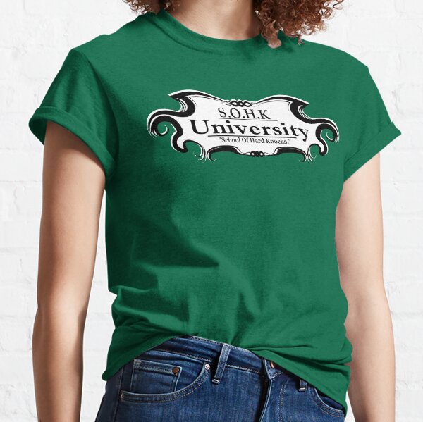 School Of Hard Knocks T Shirts Redbubble