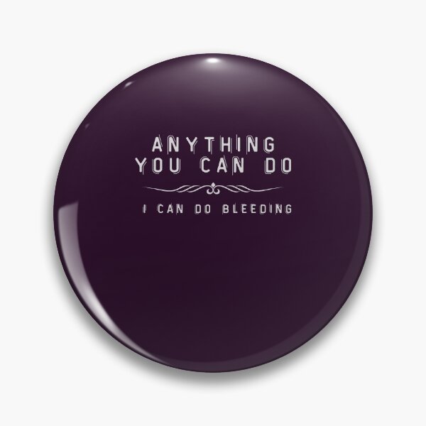 Item preview, Anything You Can Do I Can Do Bleeding designed and sold by walidsam07.