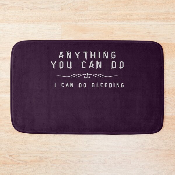 Item preview, Anything You Can Do I Can Do Bleeding designed and sold by walidsam07.