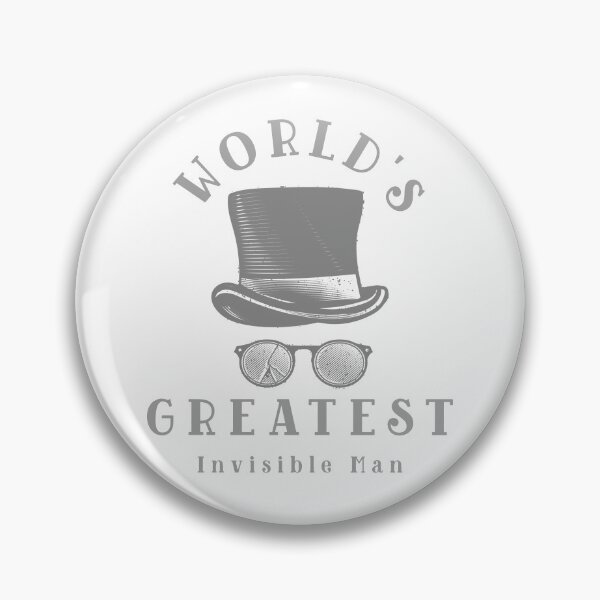 Item preview, Wolds Greatest Invisible Man designed and sold by Solsunx.
