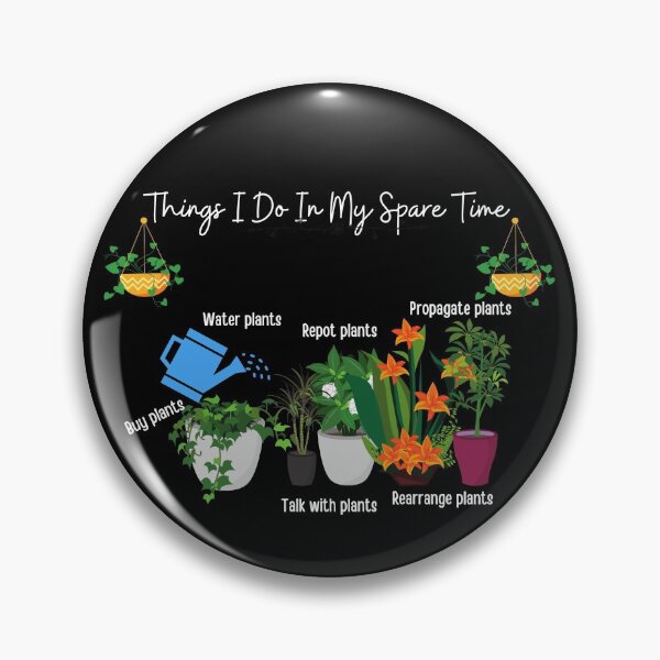 Item preview, Things I Do In My Spare Time Plant Funny Gardener Gardening,best gardener funny gift designed and sold by PIXEcompany.