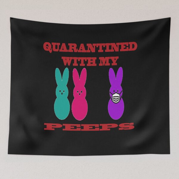 Item preview, Quarantined With My Peeps designed and sold by YOUR-LOOK.