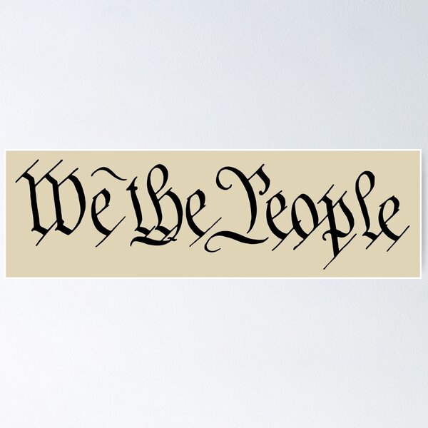 "The People (We The People/Constitution of the United States preamble ...