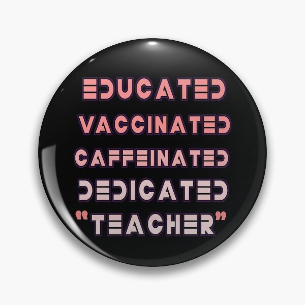 Item preview, Educated Vaccinated Caffeinated Dedicated Teacher  designed and sold by Abdalrhman3.